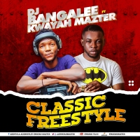 DJ Bangalee ft. Kwayah Mazter - Classic Freestyle